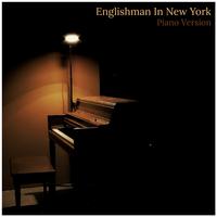 Englishman In New York (Piano Version)