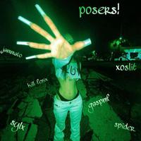 posers! (feat. gaspmf, jammato, KiLL FENiX, SyIx & spider)