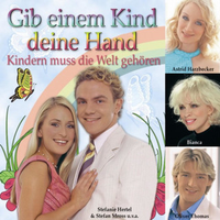 Gib einem Kind deine Hand - Kindern muss die Welt gehör'n