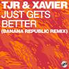 TJR - Just Gets Better (Banana Republic Extended Remix)