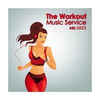 The Workout Music Service Mix 2023