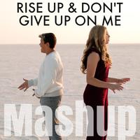 Rise Up & Don't Give Up on Me (feat. Lyza Bull)