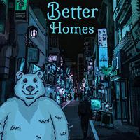 Better Homes