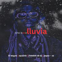 lluvia (feat. Lil Wayne,Squardo,Freedom de dj & Papas - SA)