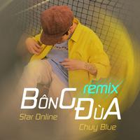Bông Đùa Remix