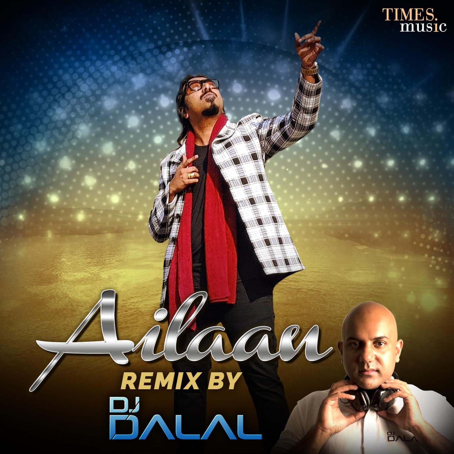 Ailaan (DJ Dalal Remix)