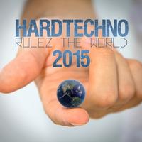 Hardtechno Rulez the World 2015