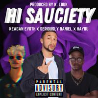 HiSAUCIETY prod. K. LOUK (feat. HAYRU & Keagan Evrth)