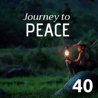 Journey to Peace 40