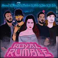 Royal Rumble (feat. Sr Búho, Charles V, Mhila, Mono Ek & Daba)