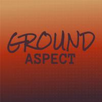 Ground Aspect