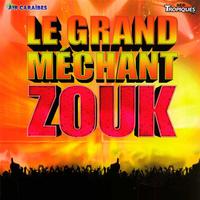 Le Grand Méchant Zouk : Anthologie