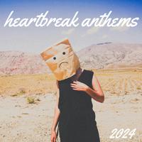 Heartbreak Anthems 2024