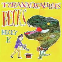 Tyrannosaurus Becks