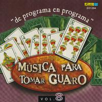 Música para Tomar Guaro, Vol. 8 - De Programa en Programa