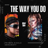 The Way You Do