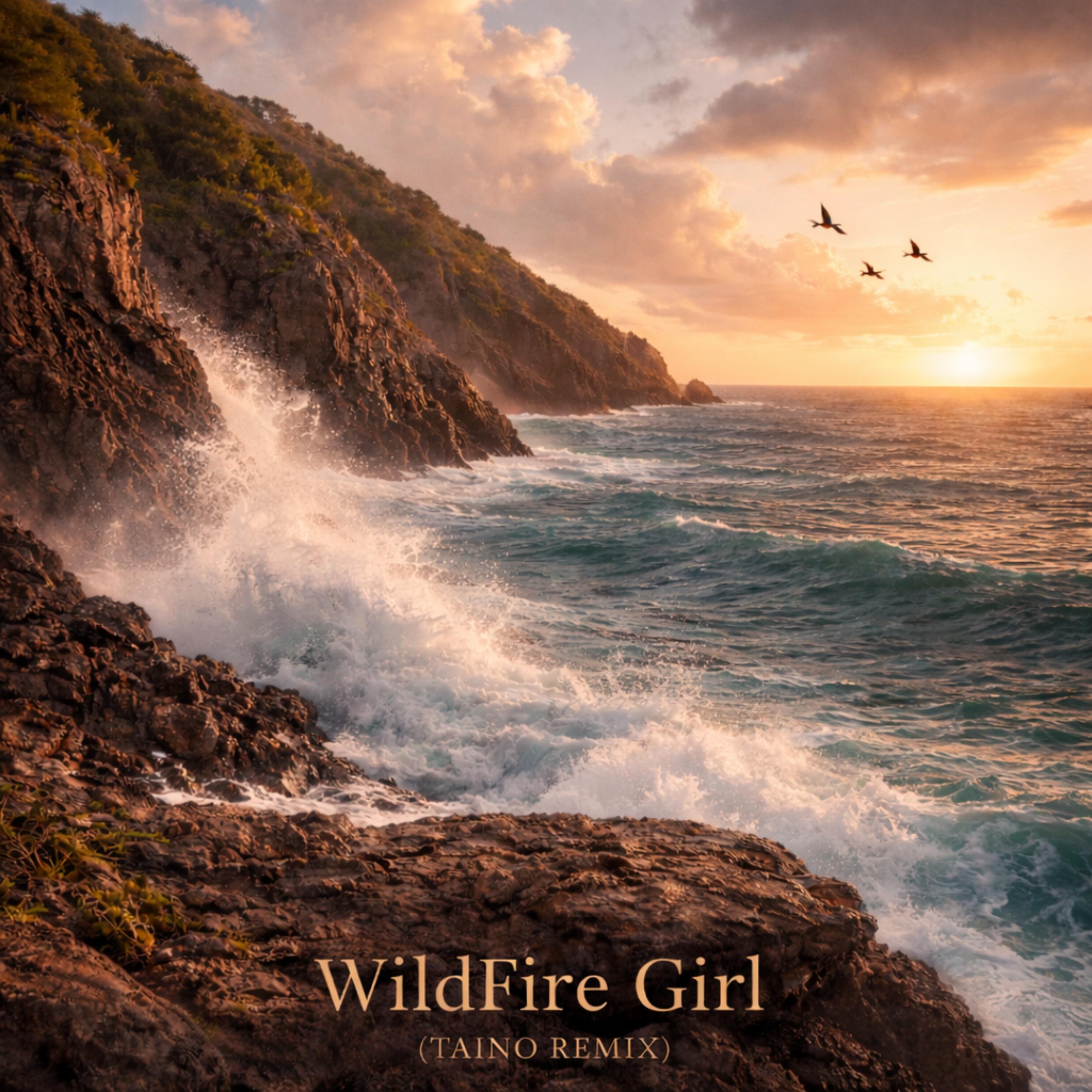 WildFire Gurl (Taino Remix)