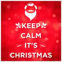 Keep Calm it's Christmas (Unwind and Relax)