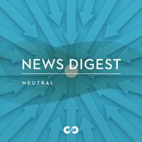 Neutral: News Digest