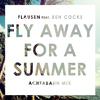 Flausen - Fly Away For A Summer (Achtabahn Radio Mix)