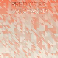 Predicted Watchword