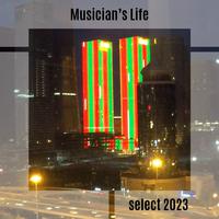 Musician's Life Select 2023