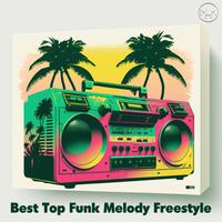 Best Top Funk Melody Freestyle