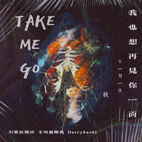 take me go