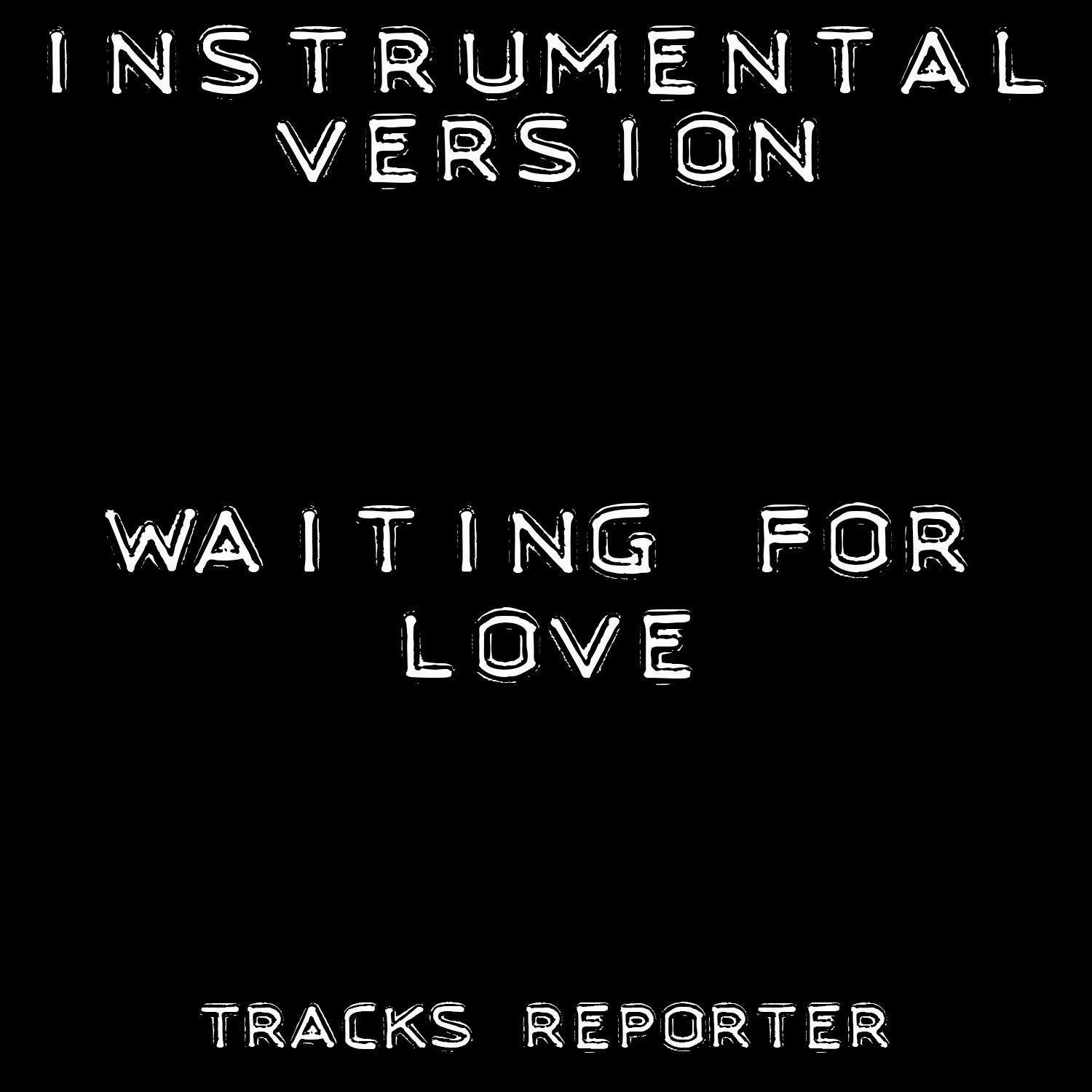Waiting for Love (Instrumental Version)