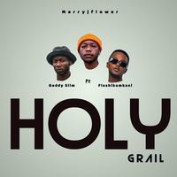 Holy Grail (feat. Flash Ikumkani & Goddy Slim)