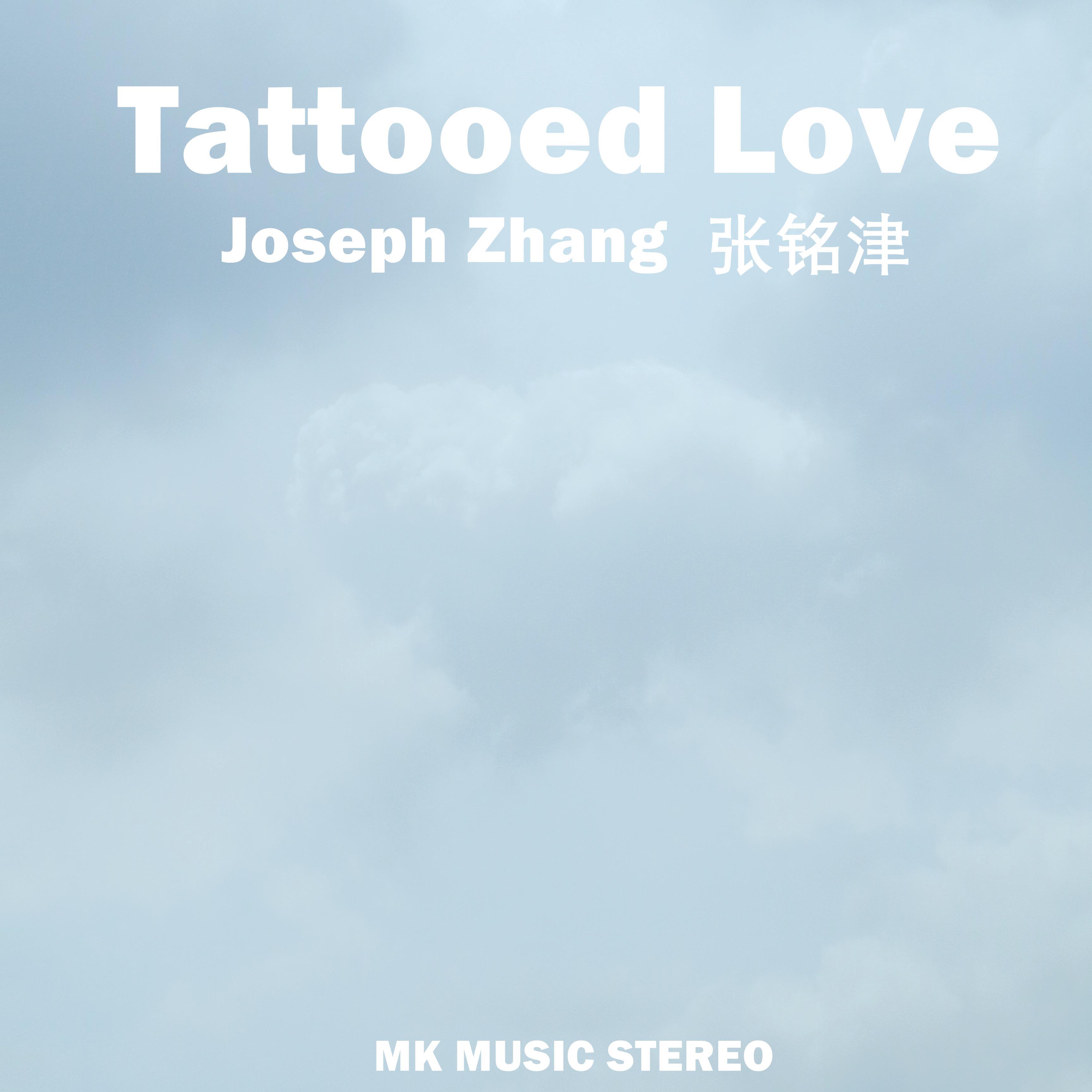 Tattooed Love - 张铭津封面