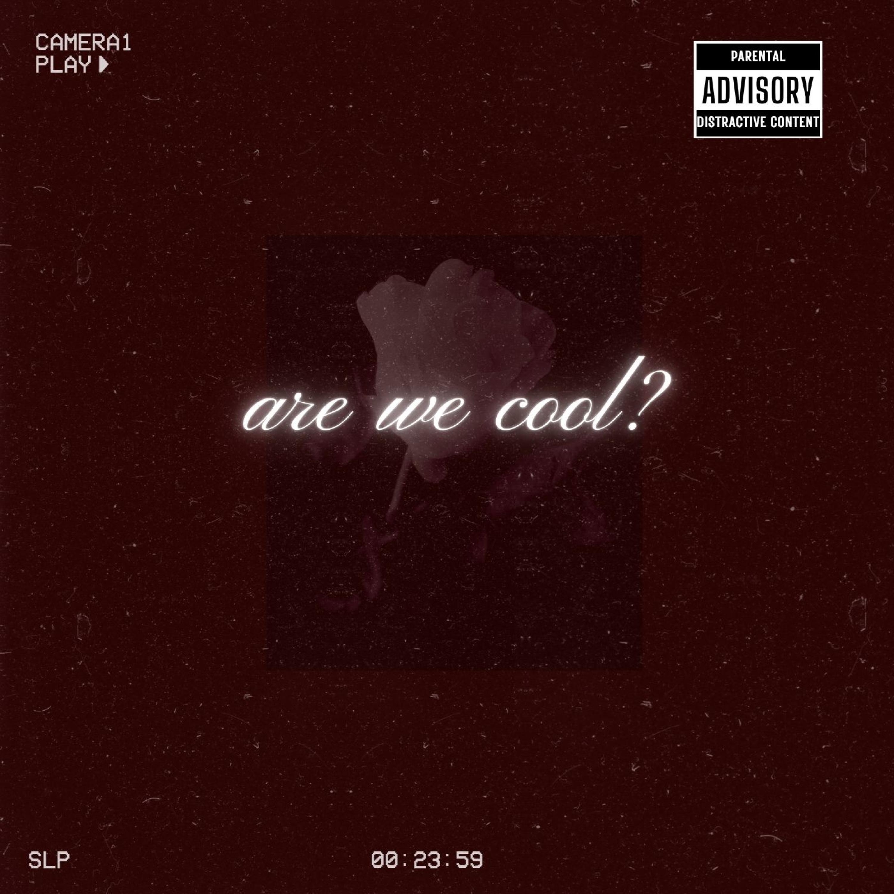 are we cool? (feat. Lil E.Z)