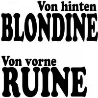 Von Hinten Blondine (Von Vorne Ruine)