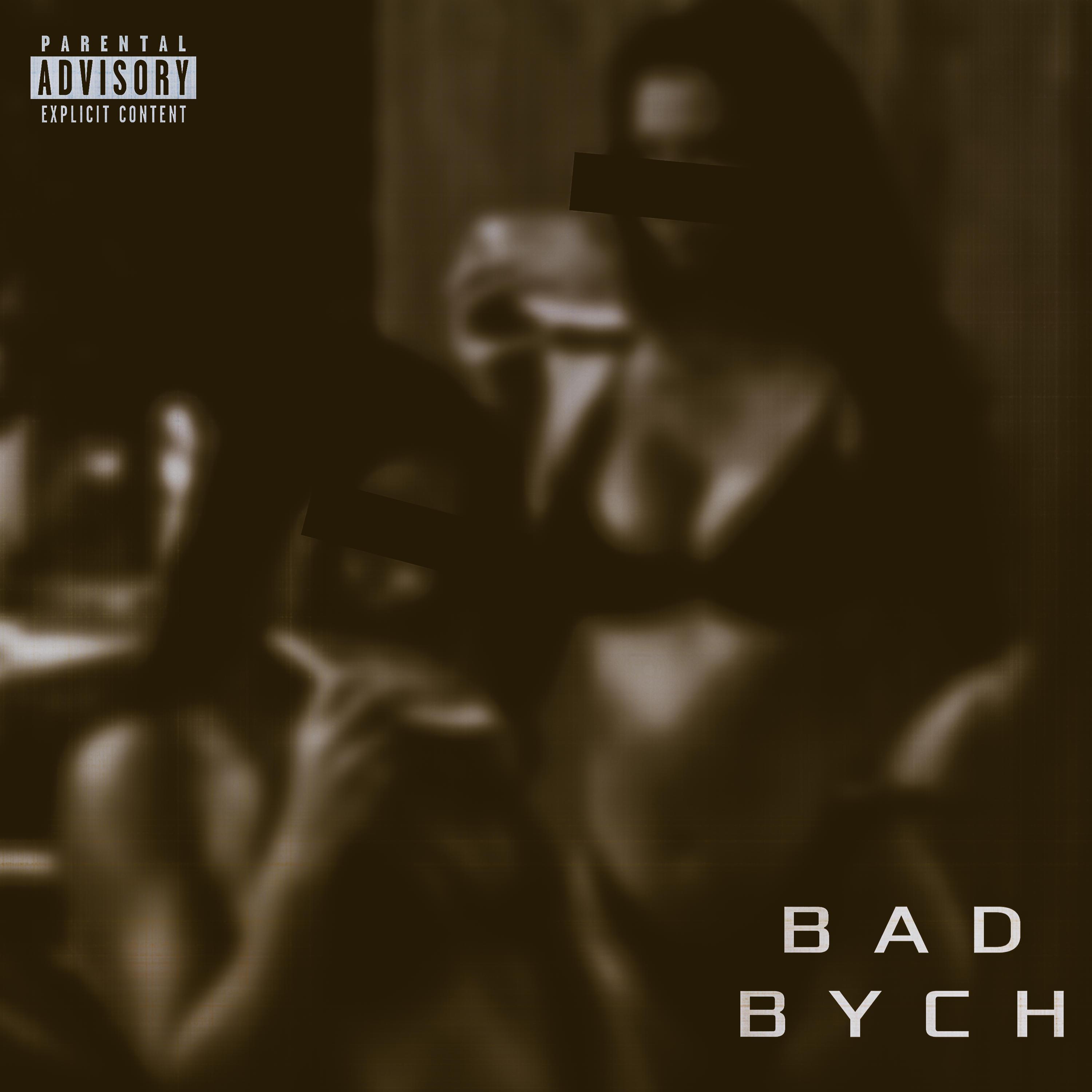 BAD BYCH