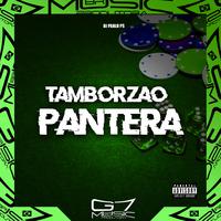 Tamborzão Pantera