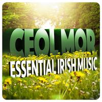 Ceol Mor: Essential Irish Music