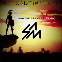 Now We Are Free (Remix)