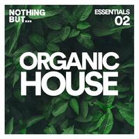 Nothing But... Organic House Essentials, Vol. 02