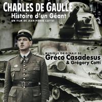 Charles De Gaulle - Histoire D'un Géant (Original Motion Picture Soundtrack)