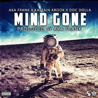 Mind Gone (feat. Aka Frank & Doc Dolla)