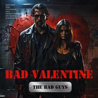 THE BAD GUYS (BAD VALENTINE) (feat. Frejo, Nas R, Arless, Tony Blaster, Maitre Mim's & Maté Beats)