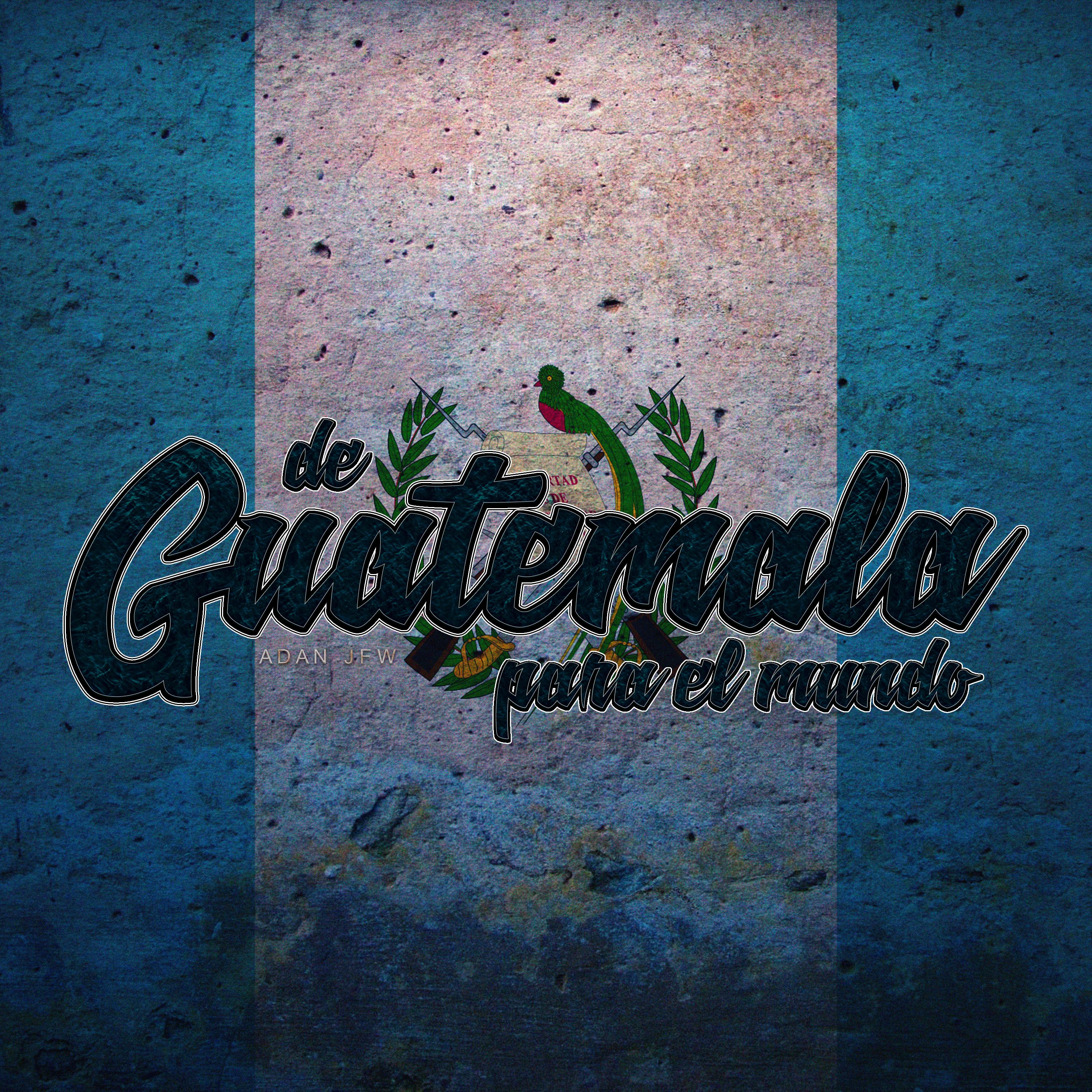 De Guatemala para el Mundo