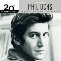 20th Century Masters: The Millennium Collection: Best Of Phil Ochs