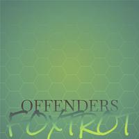 Offenders Foxtrot