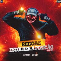 Reggae Escolher a Posição (Remix)