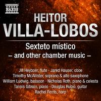 VILLA-LOBOS, H.: Sexteto mistico / Duo for Oboe and Bassoon / Fantasia / Distribuicao de flores (Heyboer, Hauser, McAllister, Roth, Gibson, Rubio)