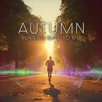 Autumn Running Electro Mix: Intense Cardio Session, Running Motivation, Chillhouse for Running