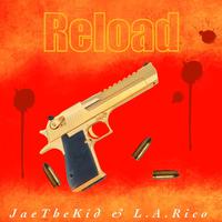 Reload (feat. La Rico)