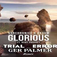 Glorious (Trial & Error, Ger Palmer Remix)