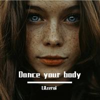 Dance your body